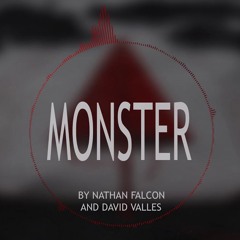 Monster by Nathan Falcon & David Valles