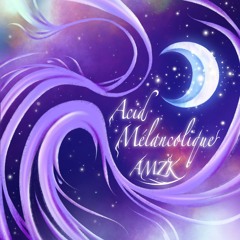 Acid Mélancolique