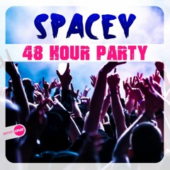 Spacey - 48 Hour Party (Bounce Rework) *Unreleased Bootleg*