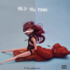 Hold You Down Ft Cxkebouy & Lagorsee Mac [prod. Cymphonic]