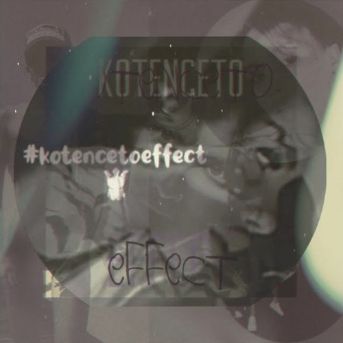KOT - Effect (kotenceto)