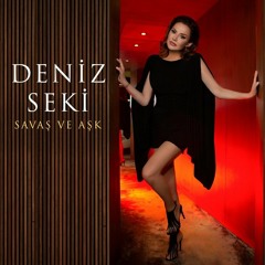 Deniz Seki - Savaş ve Aşk