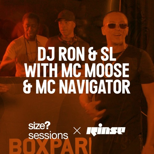 size? sessions: DJ Ron & SL with MC Moose & MC Navigator