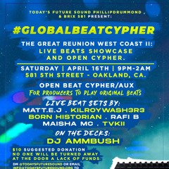TFS #GlobalBeatCypher The Great Reunion West Coast II Live At Brix 581 April 16th 2022 Part II