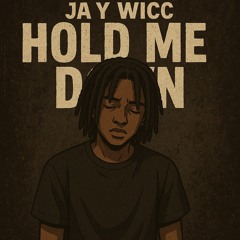 Hold me down