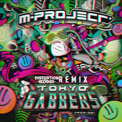 M - Project - Tokyo Gabbers (Distortion Code Remix) [FREE DOWNLOAD]