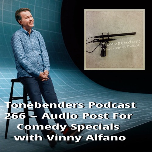 266 - Audio Post For Comedy Specials With Vinny Alfano