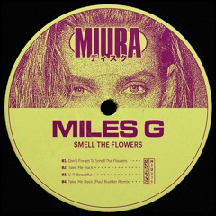 PREMIERE: Miles G - Take Me Back (Paul Rudder Remix) [Miura Records]