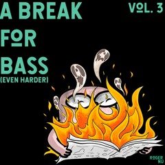 A Break For Bass Vol. 3