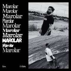 Marolar (feat. O Babe)