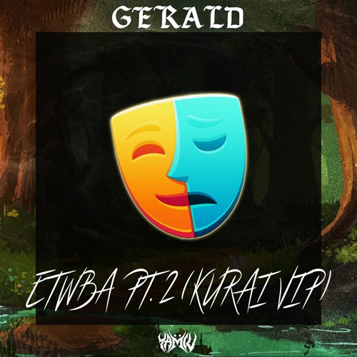 GERALD - ETWBA PT.2 [KURAI VIP] *FREE*