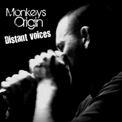Monkeys Origin - Distant voices (Instru)