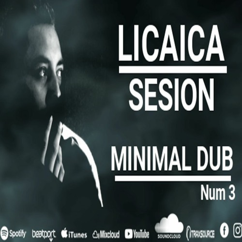 🔥 Minimal Dub 🔥 Sesion #3 by Licaica 😎