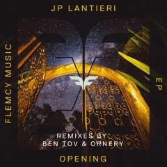 PREMIERE: JP Lantieri - Opening (Ornery Remix) [Flemcy Music]