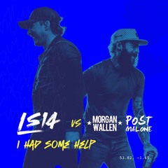 LS14 vs Post Malone & Morgan Wallen - I Had Some Help