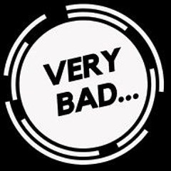 Very Bad