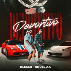 BLESSD ANUEL AA - DEPORTIVO EXTENDED DEMO (Dj Diego Galindo)