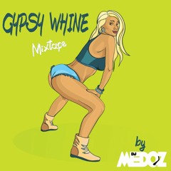 Gypsy Whine Mixtape