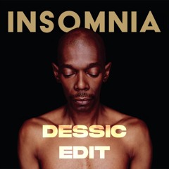 FAITHLESS - Insomnia (Dessic Edit)[FREE DOWNLOAD]