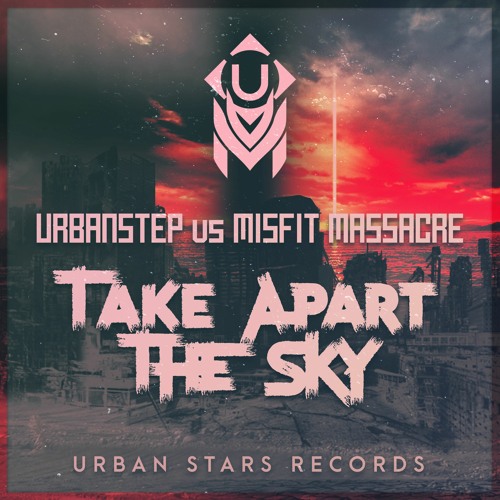 Urbanstep VS. Misfit - Take Apart The Sky