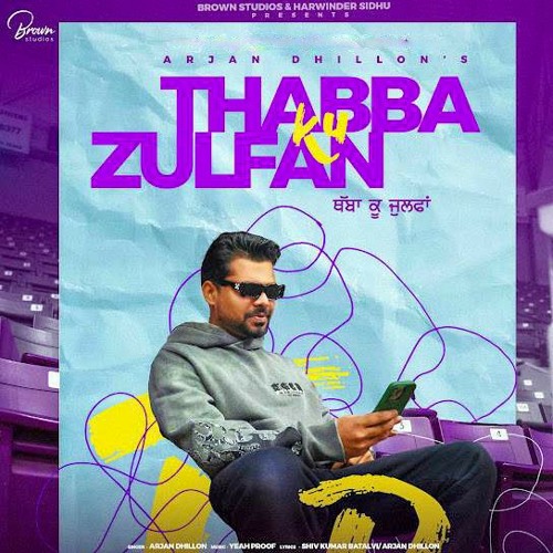 Thabba Ku Zulfan Arjan Dhillon New Song 2022