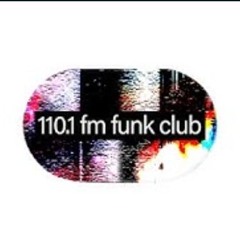 110.1 FM Funk Club