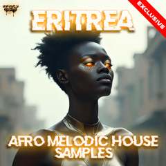 Eritrea - Afro Melodic House Samples