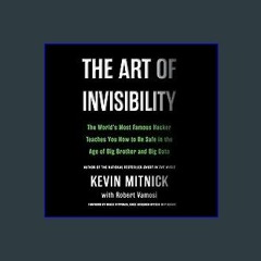 [EBOOK] 📖 The Art of Invisibility: The World's Most Famous Hacker Teaches You How to Be Safe in th