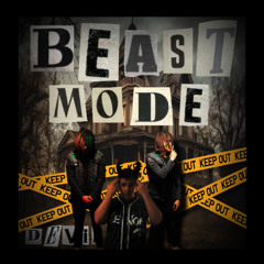 Beast Mode (ft. AntUpNext)