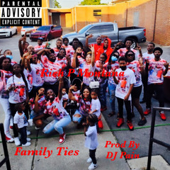 Rich P Montana x Family Ties (prod. by DJ Pain 1)