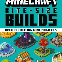 Download❤️[PDF]⚡️ Minecraft Bite-Size Builds