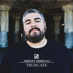 Amplify Series 011 - Truncate