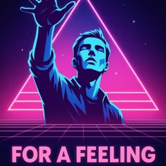 For A Feeling Remix (Artbat, Camelphat, Layton Giordani x Avicii)