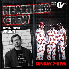 31.05.20 Heartless Crew with Vaden @ BBC 1Xtra