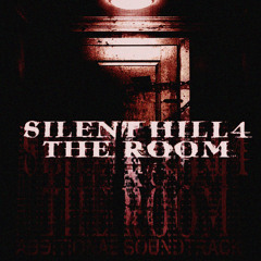 0302 - Silent Hill 4 The Room *ADDITIONAL SOUNDTRACK*