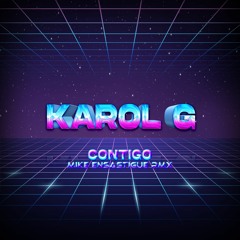 TIESTO KAROL G - CONTIGO (Mike Ensastigue Remix)