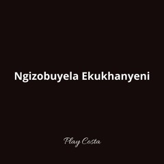 Ngizobuyela Ekukhanyeni