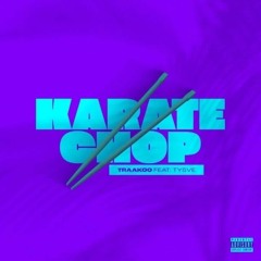 Karate Chop feat. Traakoo (Prod. Starting5ve)