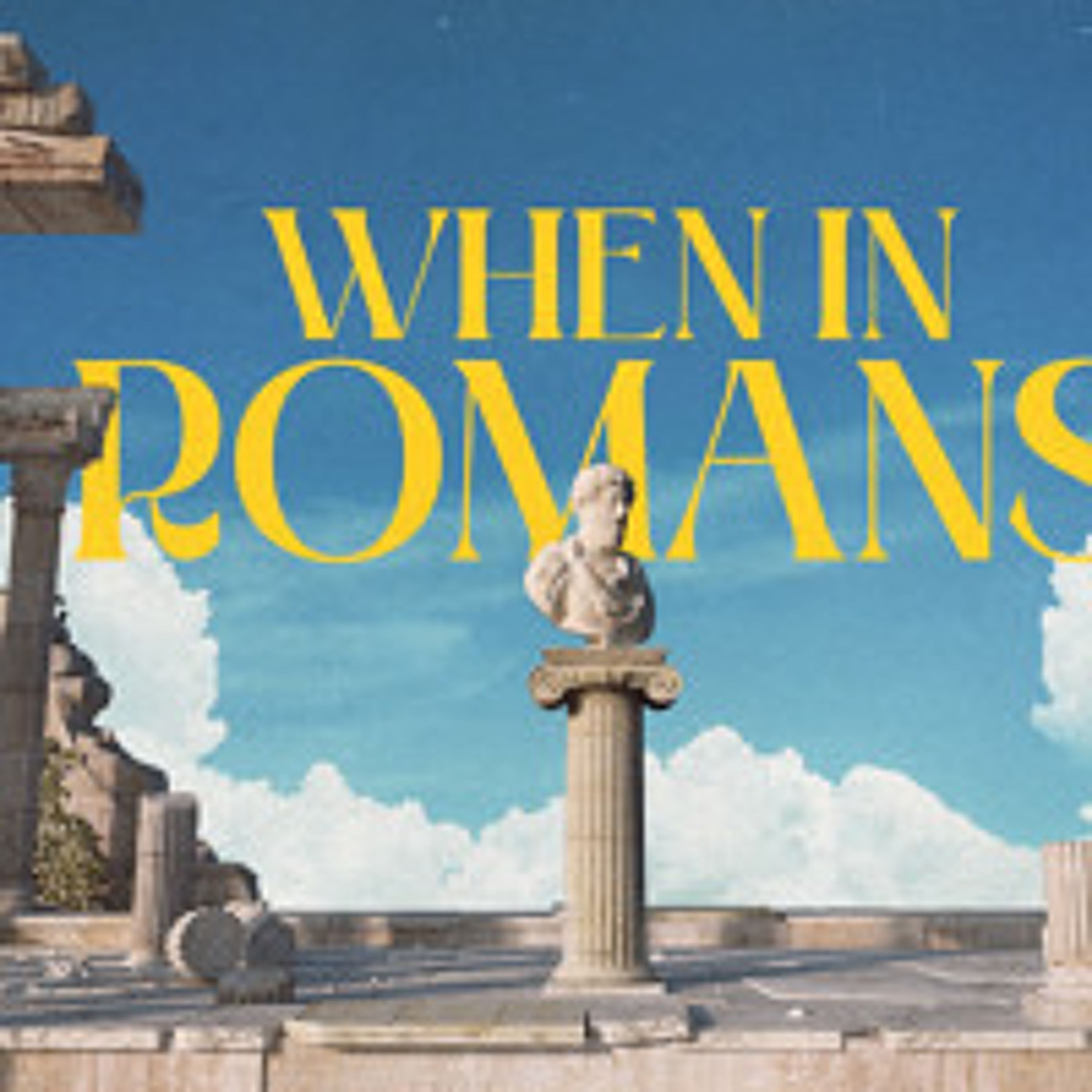 Bishop David E Meyer - When In Romans Part 3b