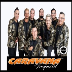 01. - Caravana Tropical - Mix El Retorno 2022