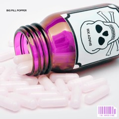 BIG PILL POPPER