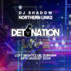 DJ Shadow - Northern Linkz - Detonation Bank Holiday Banger