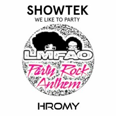 Fahjah vs. LMFAO - Party Rock Anthem (Hromy 'We Like To Party' Edit)