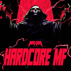 Hardcore Mf