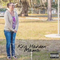 Kris Harden - Mama (Prod. Spence II)