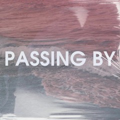 Passing By