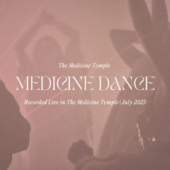 Medicine Dance July 2025