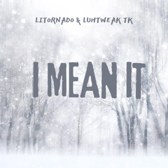 I mean It