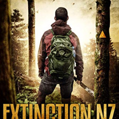 download KINDLE 📫 Extinction New Zealand Trilogy (A post-apocalyptic survival thrill