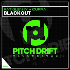 Pat Glenny Vs Cupra - Blackout (Pitch Drift Recordings)